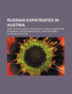 Russian Expatriates In Austria: Leon Tro di Books Llc edito da Books LLC, Wiki Series