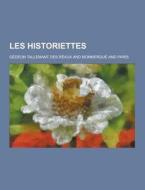 Les Historiettes di Gedeon Tallemant Des Reaux edito da Theclassics.us