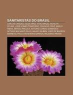 Sanitaristas Do Brasil: Carlos Chagas, Z di Fonte Wikipedia edito da Books LLC, Wiki Series