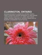 Clarington, Ontario: Neighbourhoods In C di Source Wikipedia edito da Books LLC, Wiki Series