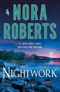 Nightwork di Nora Roberts edito da St. Martin's Publishing Group