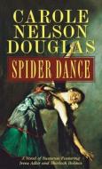 Spider Dance di CAROLE NELS DOUGLAS edito da Lightning Source Uk Ltd