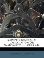 Comptes Rendus de L'Association Des Anatomistes ..., Issues 7-8... di Association Des Anatomistes edito da Nabu Press