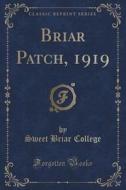 Briar Patch, 1919 (classic Reprint) di Sweet Briar College edito da Forgotten Books