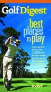 Fodor\'s Golf Digest\'s Best Places To Play di Fodor's edito da Random House Usa Inc