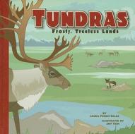 Tundras: Frosty, Treeless Lands di Laura Purdie Salas edito da Picture Window Books
