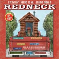 Everything' I Needid to No, I Learnt from a Redneck Calendar edito da Sellers Publishing