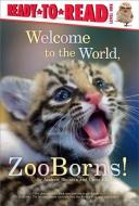 Welcome to the World, Zooborns! di Andrew Bleiman, Chris Eastland edito da SIMON SPOTLIGHT
