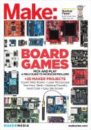 Make:, Volume 36: Board Games di Mark Frauenfelder edito da MAKER MEDIA INC