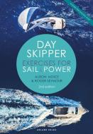 Day Skipper Exercises for Sail and Power di Roger Seymour, Alison Noice edito da ADLARD COLES NAUTICAL BOOKS
