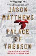 Palace of Treason di Jason Matthews edito da SCRIBNER BOOKS CO