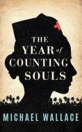 The Year of Counting Souls di Michael Wallace edito da LAKE UNION PUB