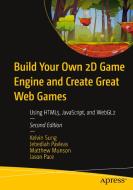 Build Your Own 2D Game Engine and Create Great Web Games: Using Html5, Javascript, and Webgl2 di Kelvin Sung, Matthew Munson, Jason Pace edito da APRESS
