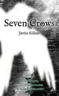Seven Crows: Book I: Preludes and Lamentations di Justin Killam edito da Createspace