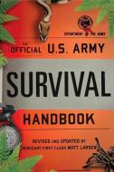 The Official U.S. Army Survival Handbook di Department of the Army, Matt Larsen edito da Rowman & Littlefield