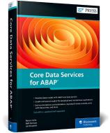 Core Data Services for ABAP di Renzo Colle, Ralf Dentzer, Jan Hrastnik edito da Rheinwerk Verlag GmbH