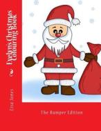 Evelyn's Christmas Colouring Book di Lisa Jones edito da Createspace