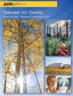 National Air Quality Status and Trends Through 2007 di U S Environmental Protection Agency edito da Createspace Independent Publishing Platform