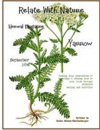 Relate with Nature Herbal Magazine: Yarrow di Robin Nelson-Shellenbarger edito da Createspace