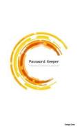 Password Keeper: Personal Password Journal - Orange Circle di Recordkeeper Press edito da Createspace
