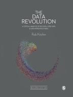 The Data Revolution: A Critical Analysis of Big Data, Open Data and Data Infrastructures di Rob Kitchin edito da SAGE PUBN