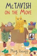 McTavish on the Move di Meg Rosoff edito da CANDLEWICK BOOKS