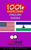 1001+ EXERCISES ENGLISH - XHOSA di GILAD SOFFER edito da LIGHTNING SOURCE UK LTD