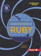 Mission Ruby di Sheela Preuitt edito da LERNER PUBN