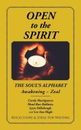 Open to the Spirit di Carole Martignacco, Mead Ross Baldwin, Lynn Dillabough edito da AuthorHouse