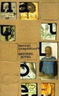 Natural Novel di Georgi Gospodinov edito da DALKEY ARCHIVE PR