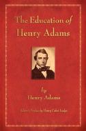The Education of Henry Adams di Henry Adams edito da Watchmaker Publishing