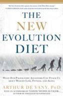 The New Evolution Diet di Arthur De Vany edito da Rodale Incorporated