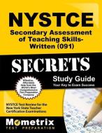 NYSTCE Secondary Assessment of Teaching Skills-Written (091) Secrets Study Guide: NYSTCE Test Review for the New York St di Nystce Exam Secrets Test Prep Team edito da MOMETRIX MEDIA LLC