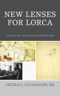 New Lenses For Lorca di Cecelia J. Cavanaugh edito da Bucknell University Press