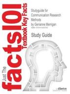 Studyguide For Communication Research Methods By Merrigan, Gerianne, Isbn 9780195314823 di Cram101 Textbook Reviews edito da Cram101