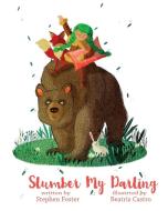 Slumber My Darling di Stephen Foster edito da Xist Publishing