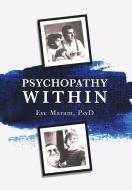 Psychopathy Within di Eve Maram edito da Chiron Publications
