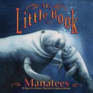 My Little Book Of Manatees di Hope Irvin Marston edito da Rowman & Littlefield
