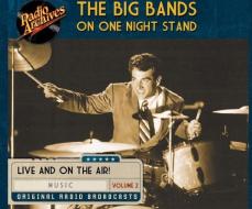 Big Bands on One Night Stand, Volume 2 edito da Radio Archives on Dreamscape Audio