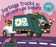 Garbage Trucks / Camiones de Basura di Nadia Higgins edito da CANTATA LEARNING