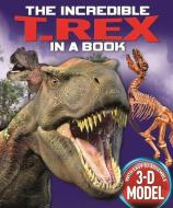 The Incredible T. Rex In A Book di Claire Hawcock edito da Arcturus Publishing Ltd