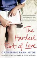 The Hardest Part of Love di Catherine Ryan Hyde edito da Transworld Publishers Ltd
