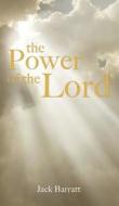 The Power Of The Lord di Jack Barratt edito da New Generation Publishing