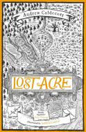 Lost Acre di Andrew Caldecott edito da Quercus Publishing
