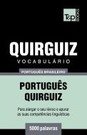 Vocabulário Português Brasileiro-Quirguiz - 5000 Palavras di Andrey Taranov edito da T&P BOOKS PUB LTD