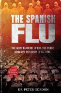 The Spanish Flu di Peter Gordon edito da Charlie Creative Lab