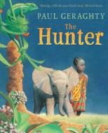 The Hunter di Paul Geraghty edito da Andersen Press Ltd