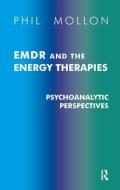 Emdr And The Energy Therapies di Phil Mollon edito da Taylor & Francis Ltd