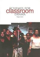 Schemes For Classroom Drama di Maggie Hulson edito da Institute Of Education Press
