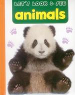 Let's Look & See: Animals di Armadillo edito da Anness Publishing